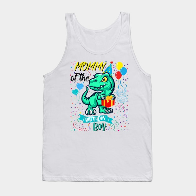 Mommy Of The Birthday Boy T-Rex Dinosaur Lover Tank Top by JustBeSatisfied